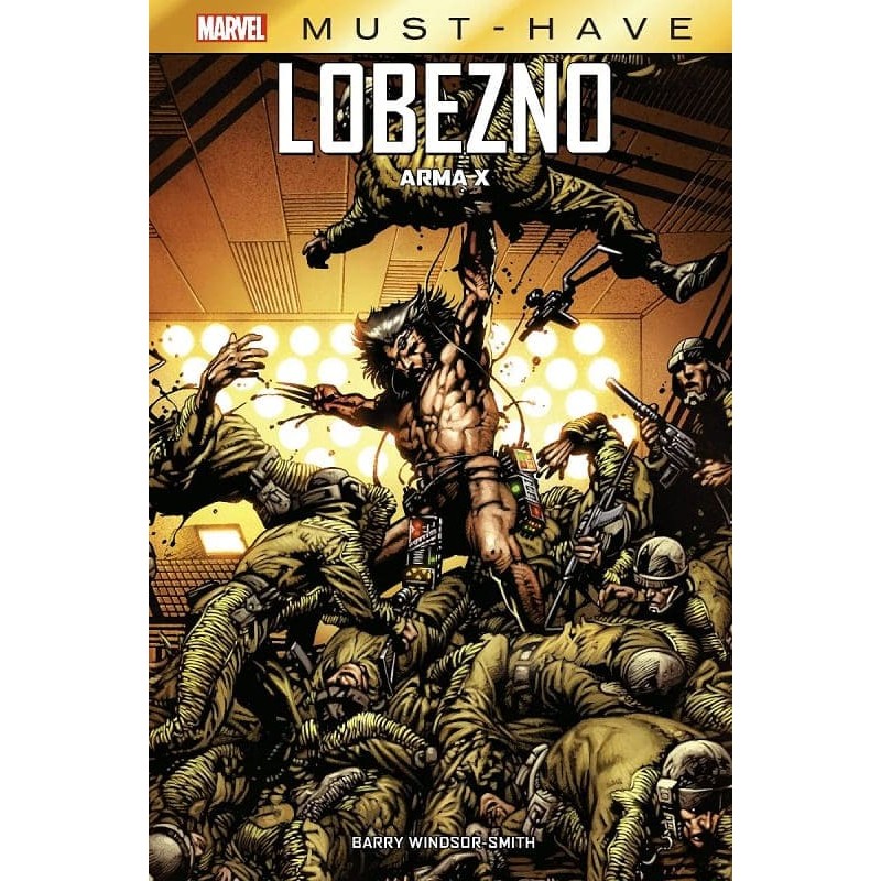 Marvel Must-Have. Lobezno: Arma X