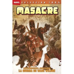 100% Marvel. Masacre: La guerra de Wade Wilson